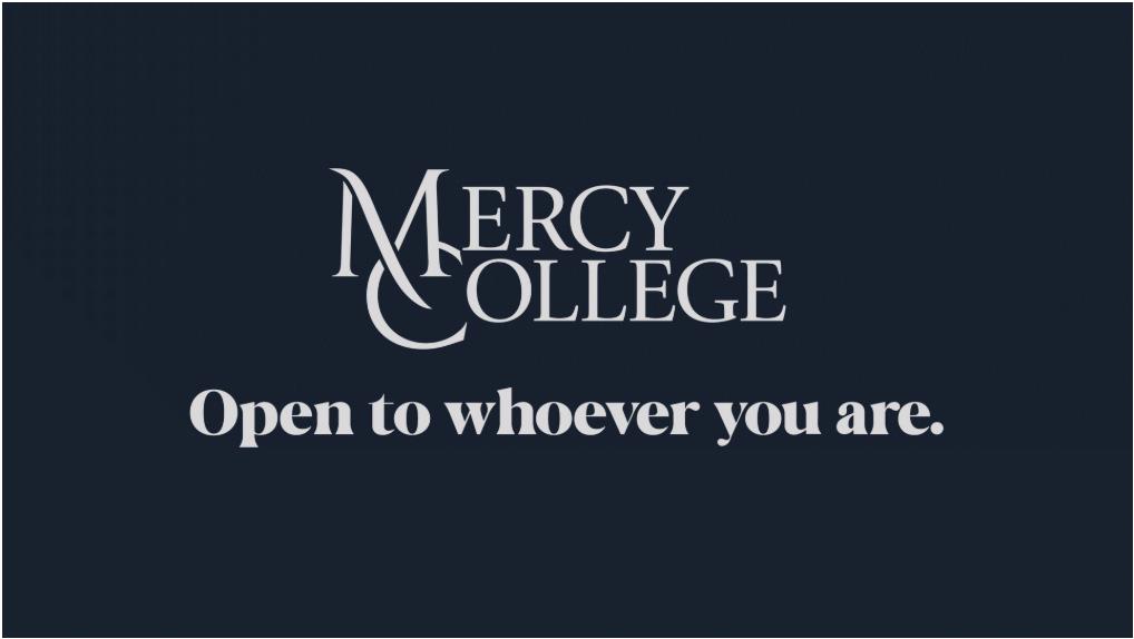 Mercy College - Creative Platform - "Open to Whoever You Are"